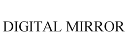 DIGITAL MIRROR trademark