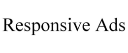 RESPONSIVE ADS trademark