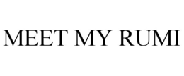 MEET MY RUMI trademark