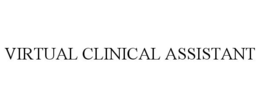 VIRTUAL CLINICAL ASSISTANT trademark