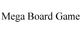 MEGA BOARD GAME trademark