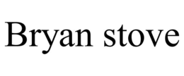 BRYAN STOVE trademark