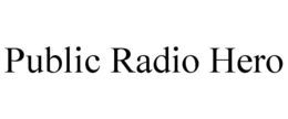 PUBLIC RADIO HERO trademark