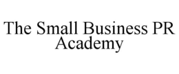 THE SMALL BUSINESS PR ACADEMY trademark