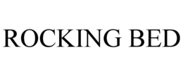 ROCKING BED trademark