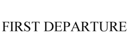 FIRST DEPARTURE trademark
