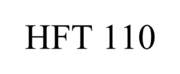 HFT 110 trademark