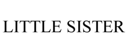 LITTLE SISTER trademark