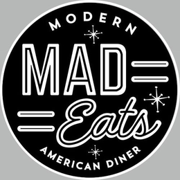 MAD EATS MODERN AMERICAN DINER trademark