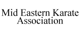 MID EASTERN KARATE ASSOCIATION trademark