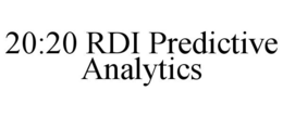 20:20 RDI PREDICTIVE ANALYTICS trademark
