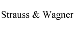 STRAUSS & WAGNER trademark