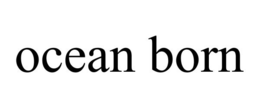 OCEAN BORN trademark