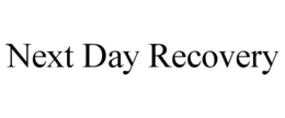 NEXT DAY RECOVERY trademark