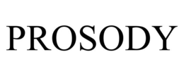 PROSODY trademark