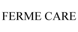 FERME CARE trademark