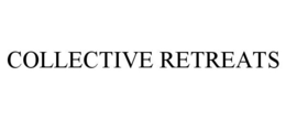 COLLECTIVE RETREATS trademark