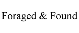 FORAGED & FOUND trademark