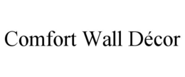 COMFORT WALL DÉCOR trademark