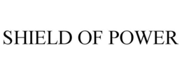 SHIELD OF POWER trademark