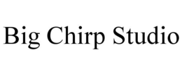 BIG CHIRP STUDIO trademark