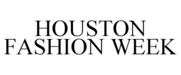 HOUSTON FASHION WEEK trademark