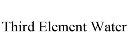 THIRD ELEMENT WATER trademark