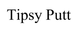 TIPSY PUTT trademark