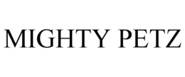 MIGHTY PETZ trademark