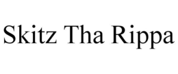 SKITZ THA RIPPA trademark