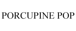 PORCUPINE POP trademark