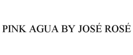 PINK AGUA BY JOSÉ ROSÉ trademark