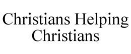 CHRISTIANS HELPING CHRISTIANS trademark