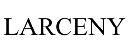 LARCENY trademark