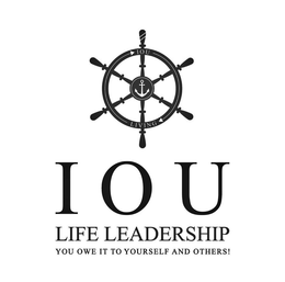 IOU LIVING IOU LIFE LEADERSHIP YOU OWE IT TO YOURSELF AND OTHERS! trademark