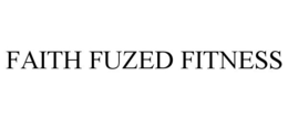FAITH FUZED FITNESS trademark
