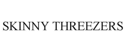 SKINNY THREEZERS trademark