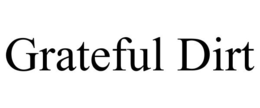 GRATEFUL DIRT trademark