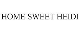 HOME SWEET HEIDI trademark