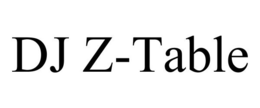 DJ Z-TABLE trademark