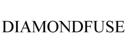 DIAMONDFUSE trademark