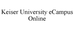 KEISER UNIVERSITY ECAMPUS ONLINE trademark