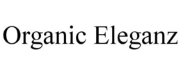 ORGANIC ELEGANZ trademark