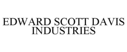 EDWARD SCOTT DAVIS INDUSTRIES trademark