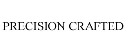 PRECISION CRAFTED trademark