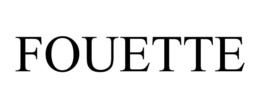 FOUETTE trademark