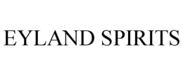 EYLAND SPIRITS trademark
