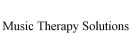 MUSIC THERAPY SOLUTIONS trademark