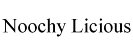 NOOCHY LICIOUS trademark
