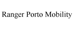 RANGER PORTO MOBILITY trademark